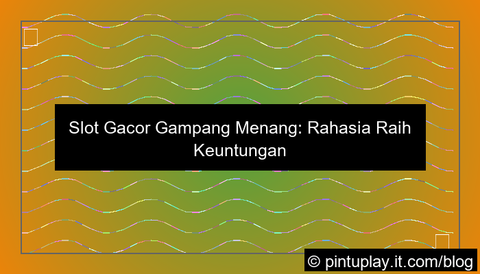 slot gacor gampang menang