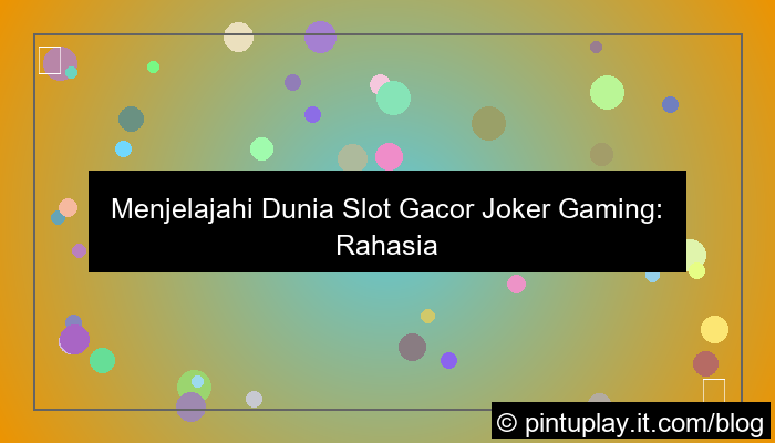 visual slot gacor joker gaming