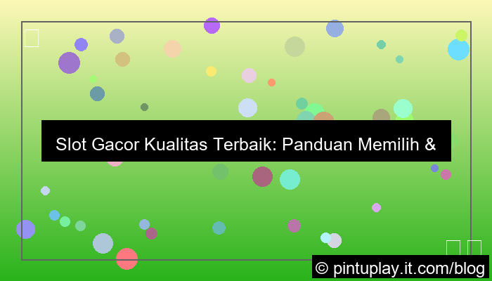 slot gacor kualitas terbaik