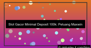 slot gacor minimal deposit 100k