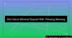 slot gacor minimal deposit 50k