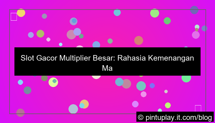 slot gacor multiplier besar
