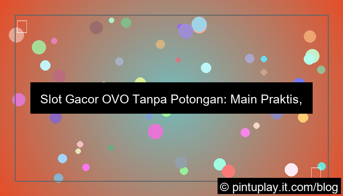 slot gacor ovo tanpa potongan