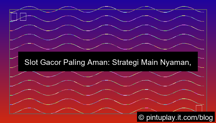 gambar slot gacor paling aman