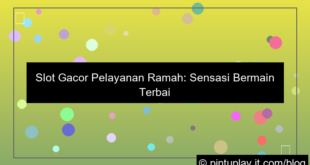 gambar slot gacor pelayanan ramah