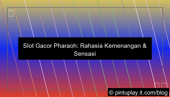 ilustrasi slot gacor pharaoh
