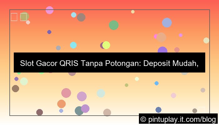 visual slot gacor qris tanpa potongan