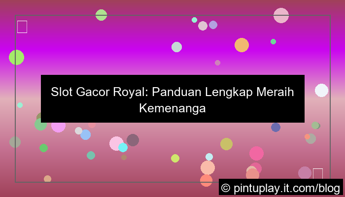 desain slot gacor royal