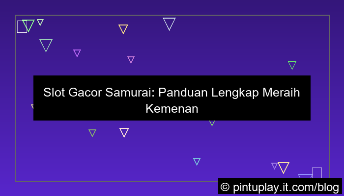 visual slot gacor samurai