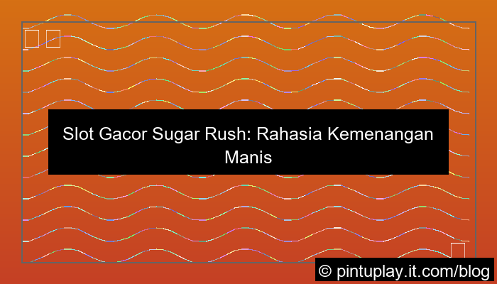 desain slot gacor sugar rush