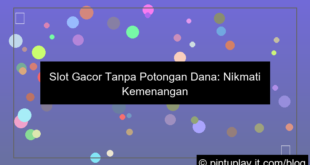 slot gacor tanpa potongan dana