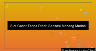 slot gacor tanpa ribet