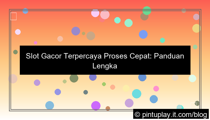 visual slot gacor terpercaya proses cepat