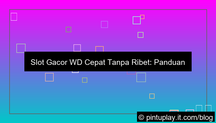 slot gacor wd cepat tanpa ribet