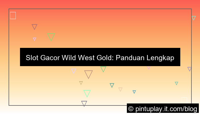 desain slot gacor wild west gold