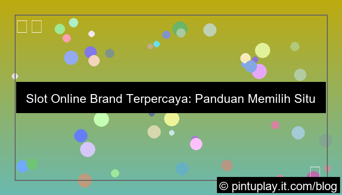 slot online brand terpercaya