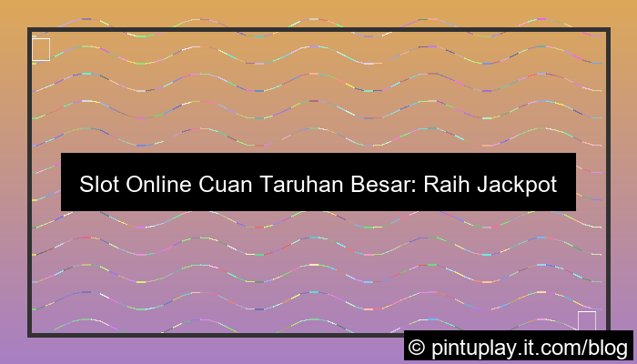 slot online cuan taruhan besar
