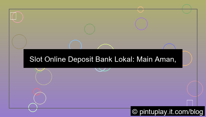 slot online deposit bank lokal