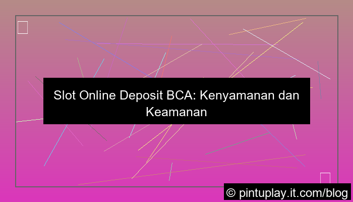 slot online deposit bca