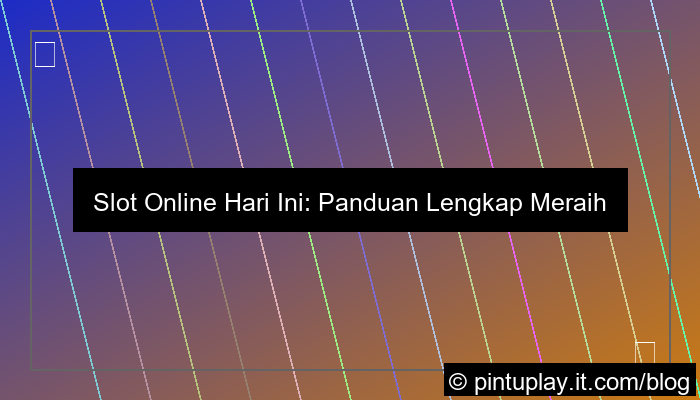desain slot online hari ini