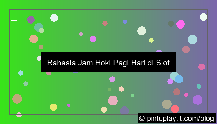 slot online jam hoki pagi hari