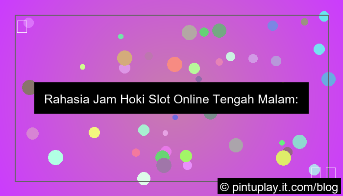 slot online jam hoki tengah malam