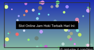 gambar slot online jam hoki terbaik hari ini