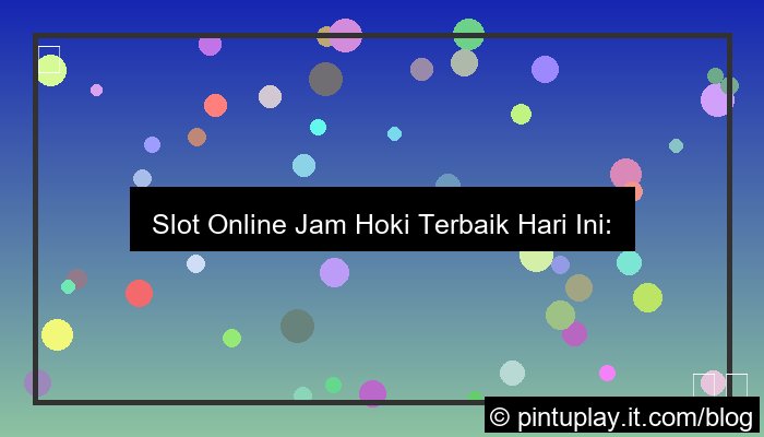 gambar slot online jam hoki terbaik hari ini