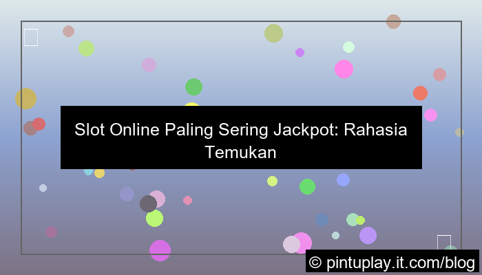 desain slot online paling sering jackpot