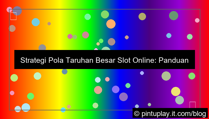 grafik slot online pola taruhan besar