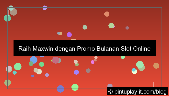 slot online promo bulanan