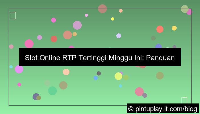 slot online rtp tertinggi minggu ini