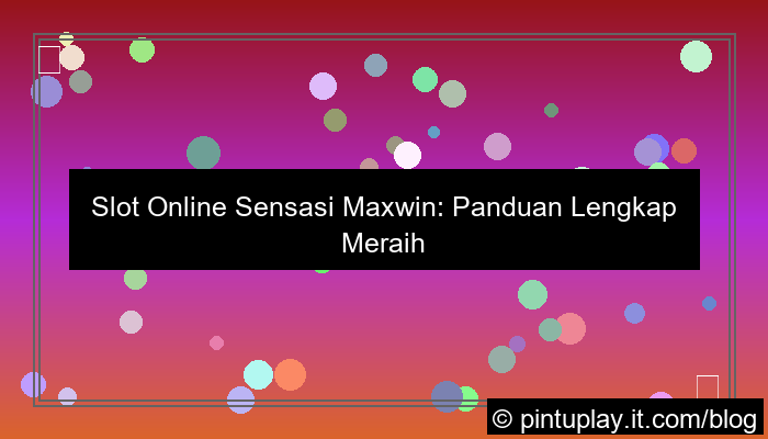 slot online sensasi maxwin