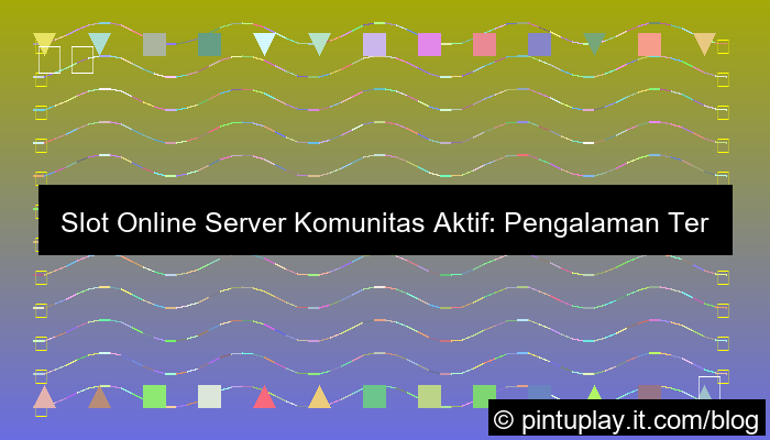 ilustrasi slot online server komunitas aktif