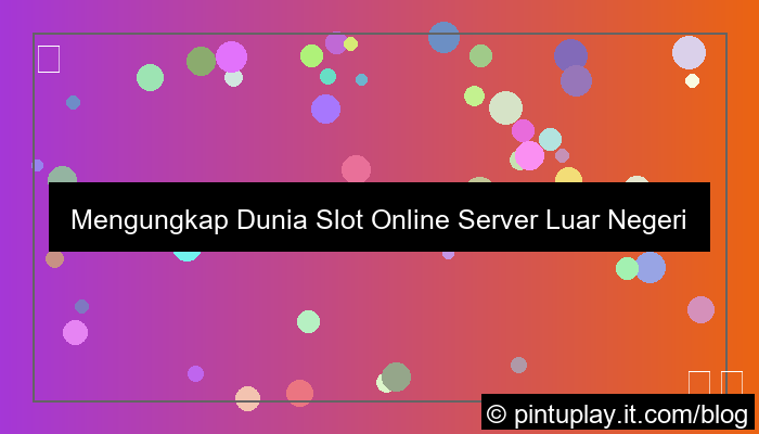 slot online server luar negeri resmi