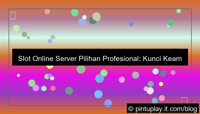 ilustrasi slot online server pilihan profesional