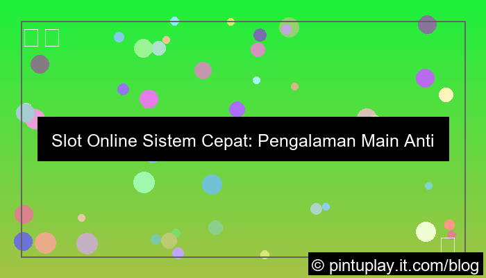 slot online sistem cepat