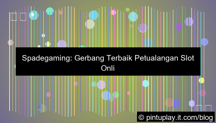 ilustrasi slot online spadegaming