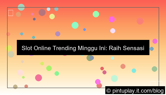 slot online trending minggu ini
