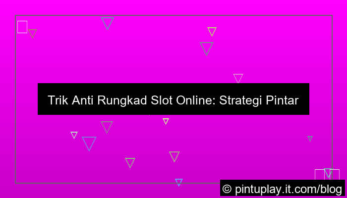 slot online trik anti rungkad