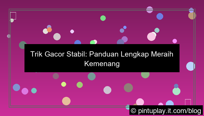 slot online trik gacor stabil