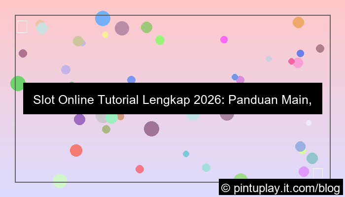 slot online tutorial lengkap 2026