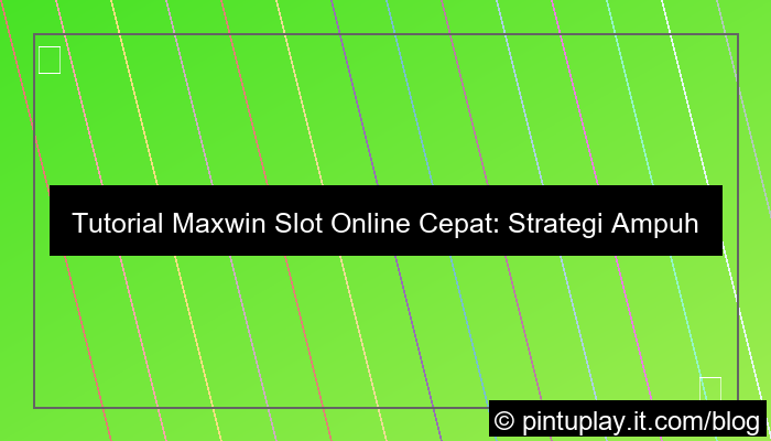 desain slot online tutorial maxwin cepat