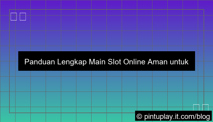 slot online tutorial pemula aman