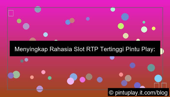 slot rtp tertinggi pintu play