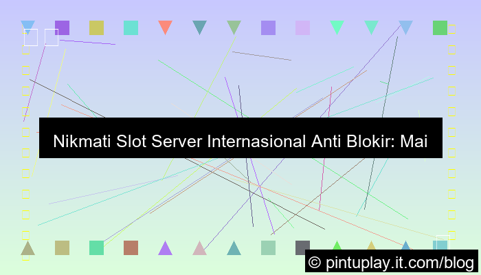 slot server internasional akses tanpa vpn