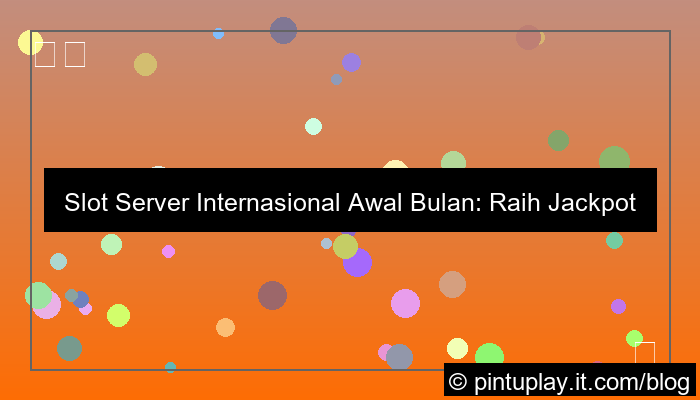 desain slot server internasional awal bulan