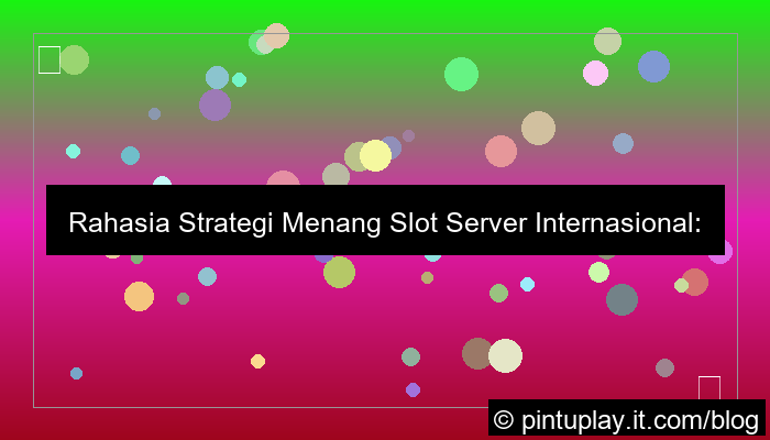 slot server internasional diskusi strategi menang