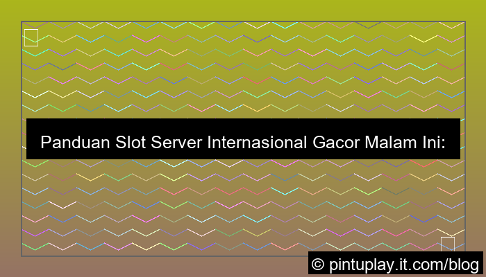 desain slot server internasional malam ini