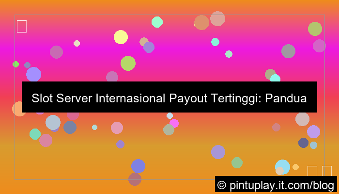 slot server internasional payout tertinggi